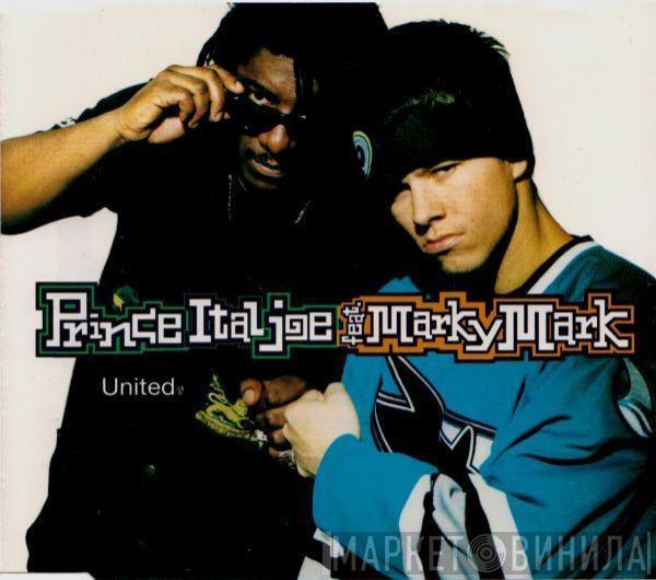  Prince Ital Joe Feat. Marky Mark  - United