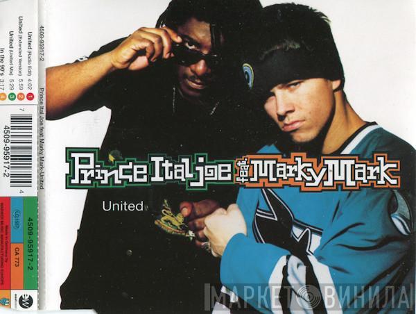 Prince Ital Joe Feat. Marky Mark  - United