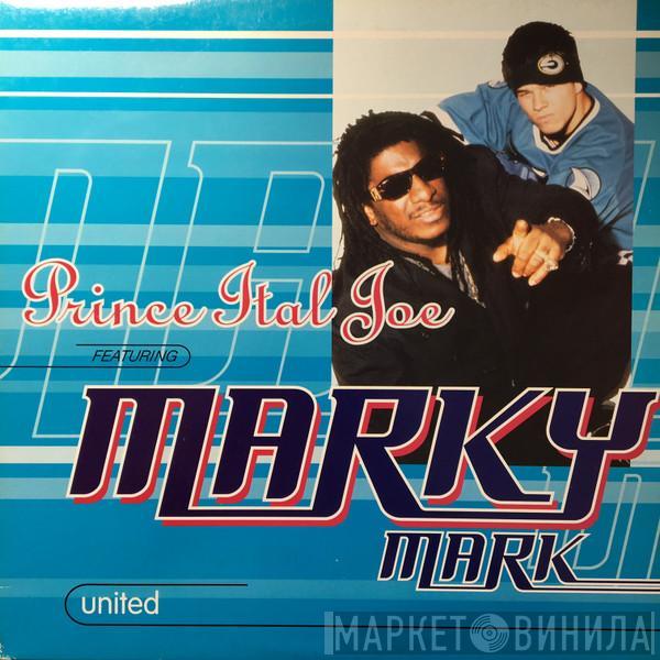  Prince Ital Joe Feat. Marky Mark  - United