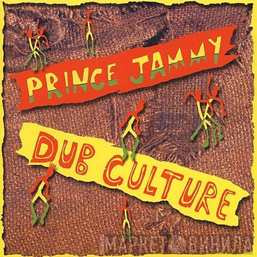  Prince Jammy  - Dub Culture