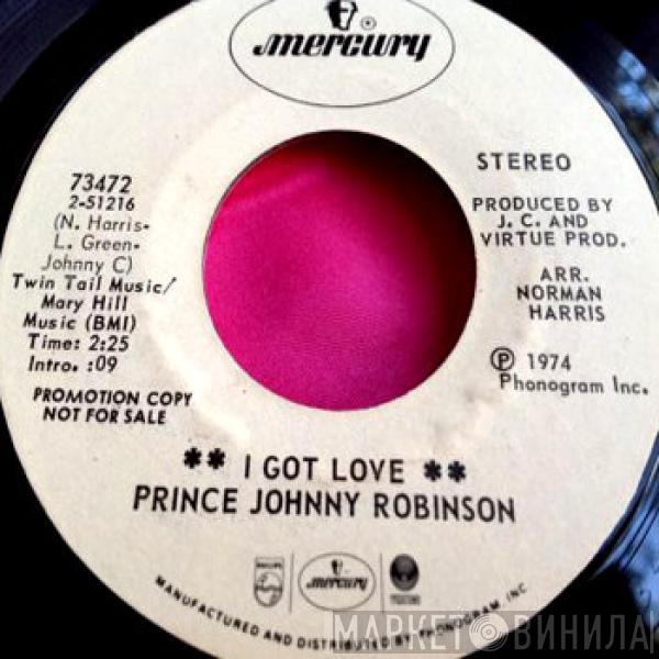 Prince Johnny Robinson - I Got Love / I Fell In Love With An Angel