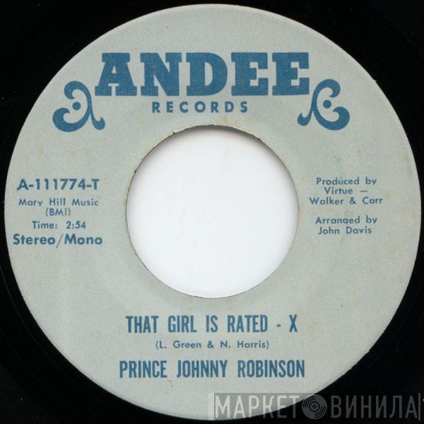 Prince Johnny Robinson - That Girl Is Rated - X / Make Love To Me (Right Now)