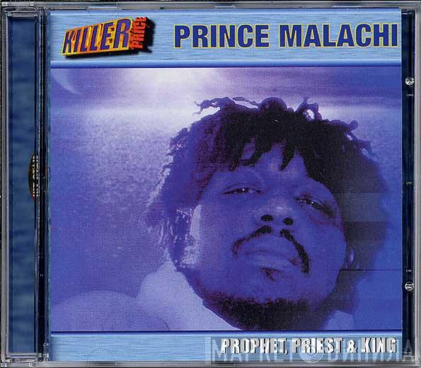 Prince Malachi - Prophet, Priest & King