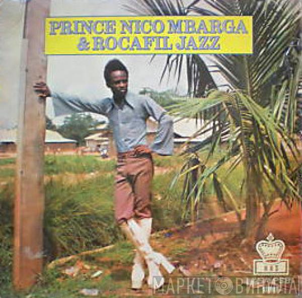 Prince Nico Mbarga And Rocafil Jazz - Prince Nico Mbarga & Rocafil Jazz