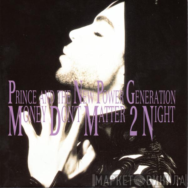 Prince, The New Power Generation - Money Don't Matter 2 Night