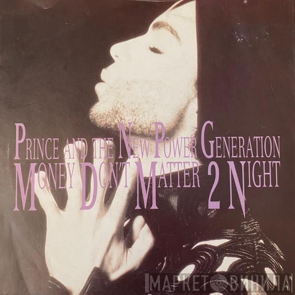 Prince, The New Power Generation - Money Don't Matter 2 Night