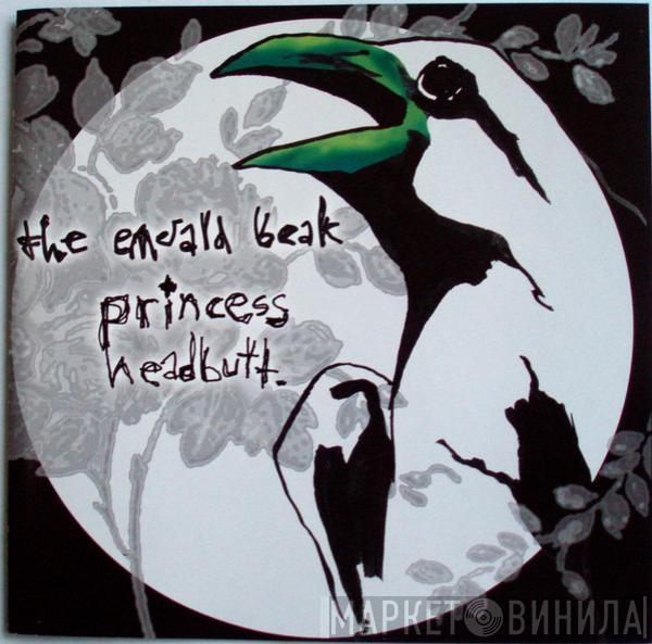 Princess Headbutt - The Emerald Beak