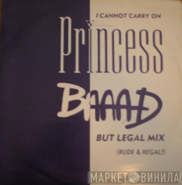  Princess  - I Cannot Carry On