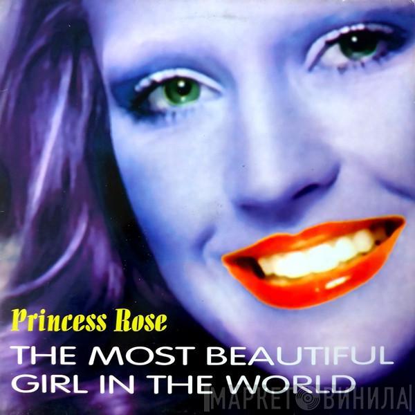 Princess Rose - The Most Beautiful Girl In The World