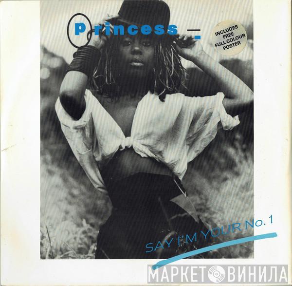 Princess - Say I'm Your No. 1