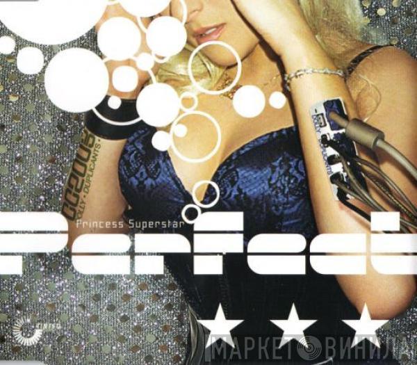 Princess Superstar  - Perfect