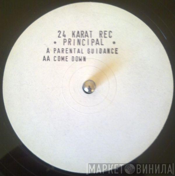 Principal  - Parental Guidance / Come Down