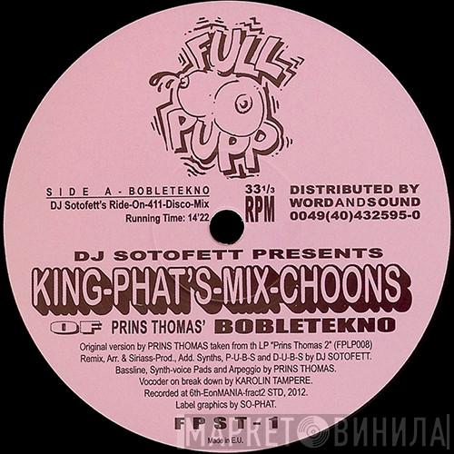 Prins Thomas - DJ Sotofett Presents King Phat's Mix Choons (Of Prins Thomas' Bobletekno)