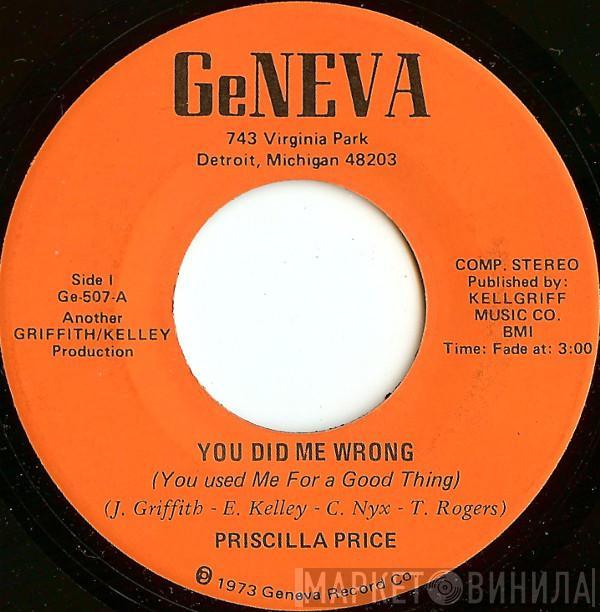 Priscilla Price - You Did Me Wrong (You Used Me For A Good Thing)