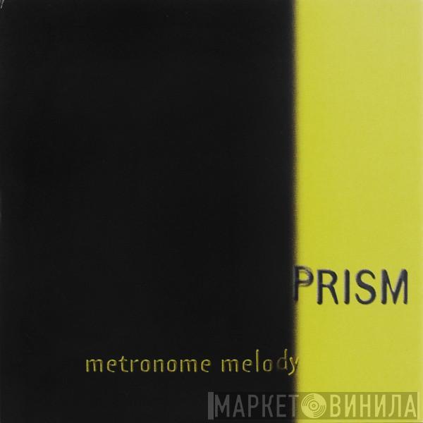 Prism - Metronome Melody