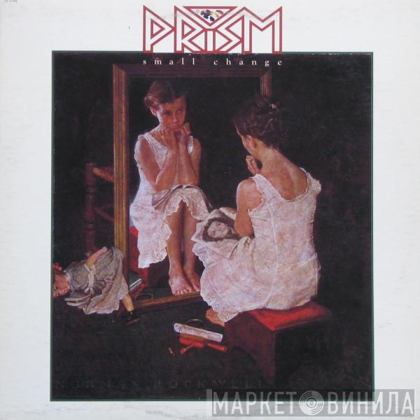 Prism  - Small Change