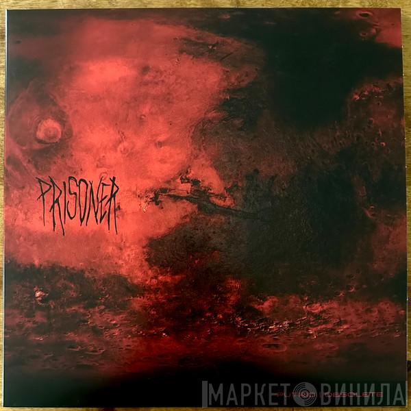 Prisoner  - Putrid | Obsolete