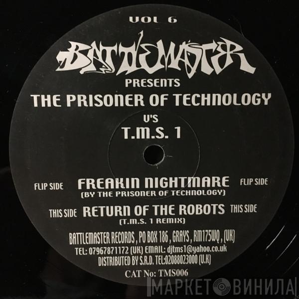 Prisoners Of Technology, TMS 1 - Freakin Nightmare / Return Of The Robots