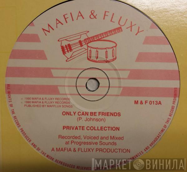 Private Collection - Only Can Be Friends