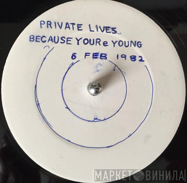 Private Lives - Because You're Young