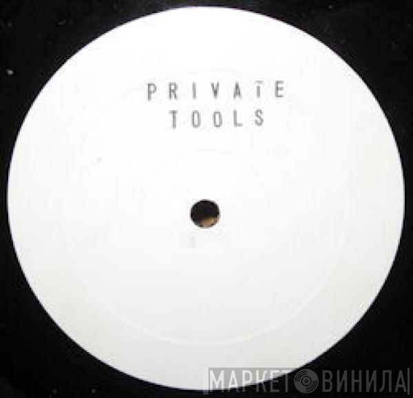  - Private Tools