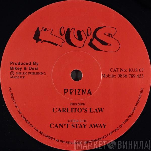 Prizna - Carlito's Law / Can't Stay Away