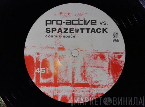 Pro-Active, Spaze@ttack - Cosmik Space