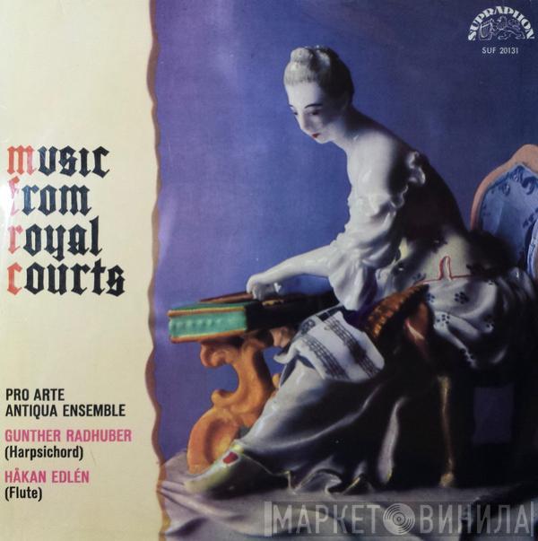 Pro Arte Antiqua, Günther Radhuber, Håkan Edlén - Music From Royal Courts