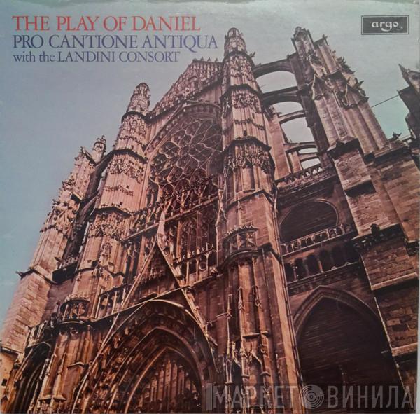 Pro Cantione Antiqua, The Landini Consort - The Play Of Daniel