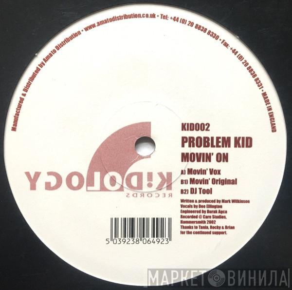 Problem Kid - Movin' On