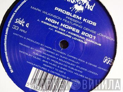 Problem Kids, Mark Wilkinson, Denise Johnson - High Hopes 2001