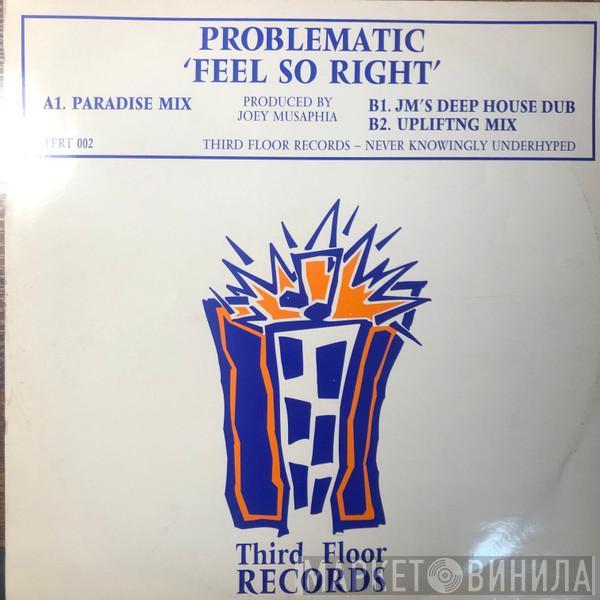 Problematic  - Feel So Right