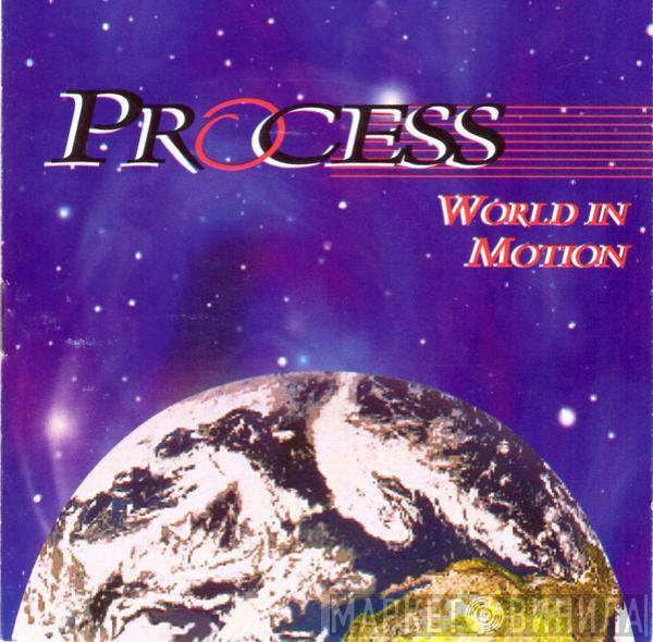 Process  - World In Motion