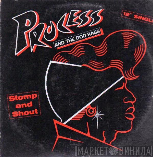 Process and the Doo Rags - Stomp And Shout