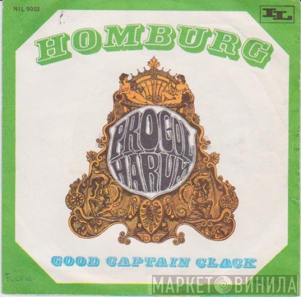  Procol Harum  - Homburg / Good Captain Clack