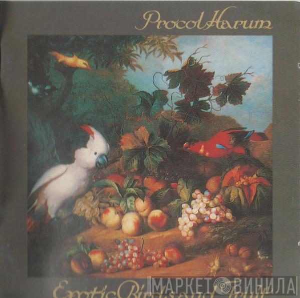  Procol Harum  - Exotic Birds And Fruit