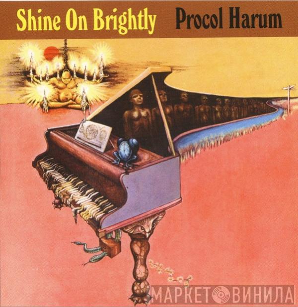  Procol Harum  - Shine On Brightly
