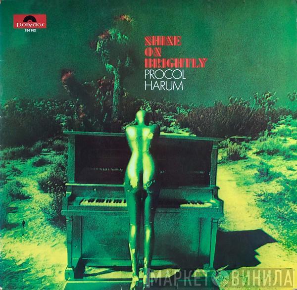  Procol Harum  - Shine On Brightly