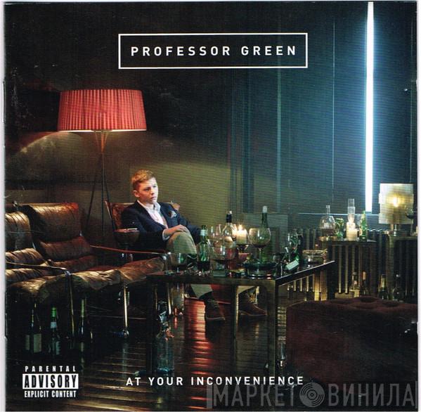 Professor Green - At Your Inconvenience