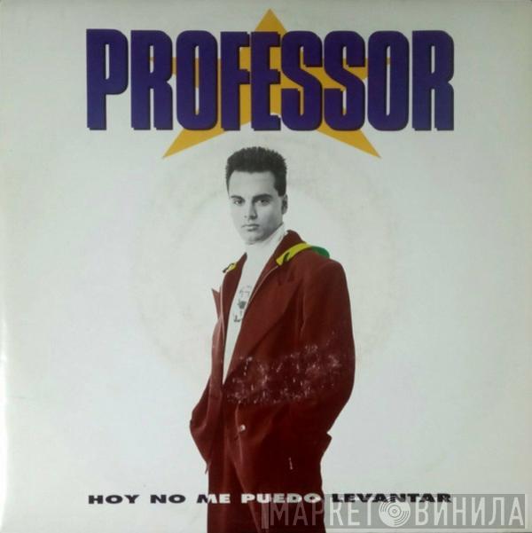 Professor  - Hoy No Me Puedo Levantar