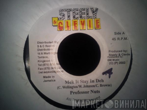 Professor Nuts, Steely & Clevie - Mek It Stay In Deh / 44 Flat Version