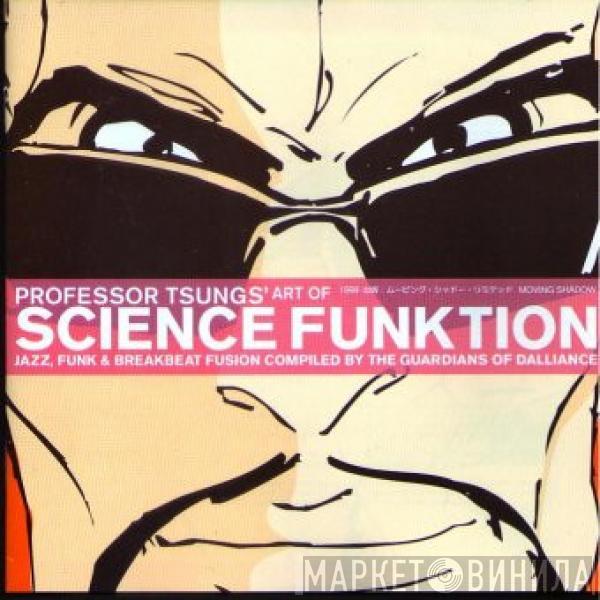  - Professor Tsungs' Art Of Science Funktion