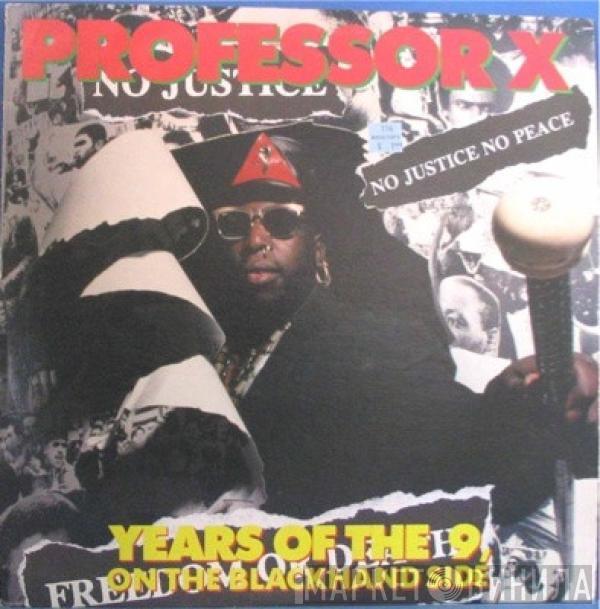 Professor X  - Years Of The 9, On The Blackhand Side