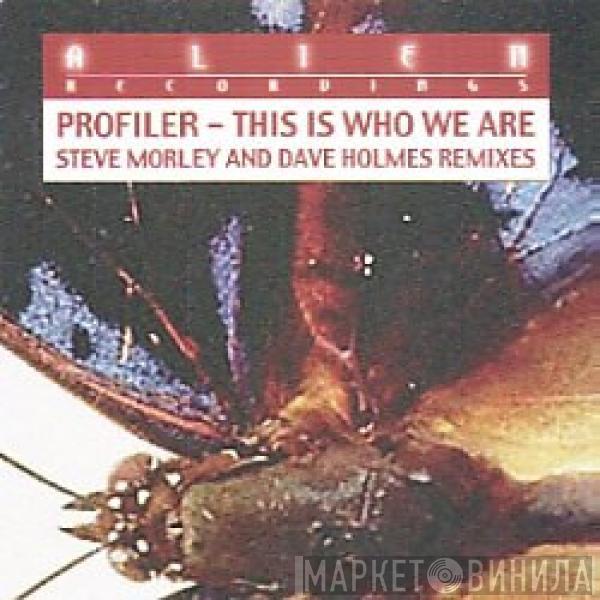 Profiler - This Is Who We Are