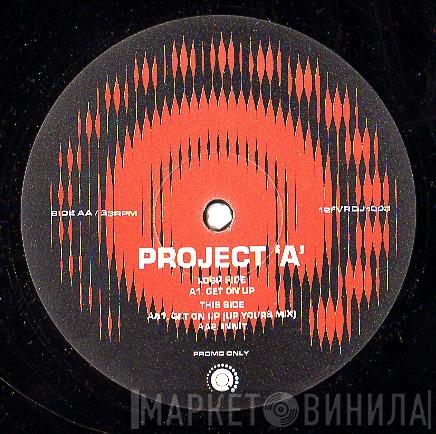 Project 'A' - Get On Up