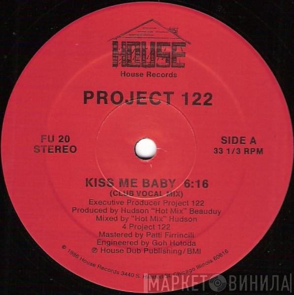 Project 122 - Kiss Me Baby