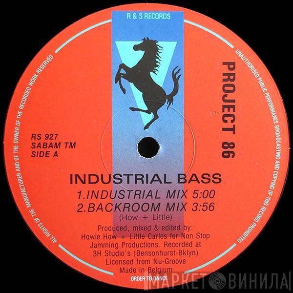 Project 86 - Industrial Bass