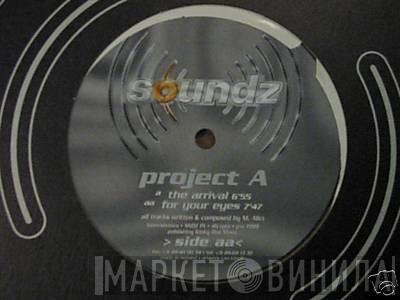 Project A - The Arrival / For Your Eyes