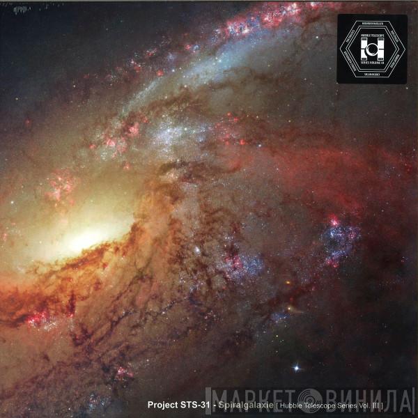 Project STS-31 - Spiralgalaxie (Hubble Telescope Series Vol. III)