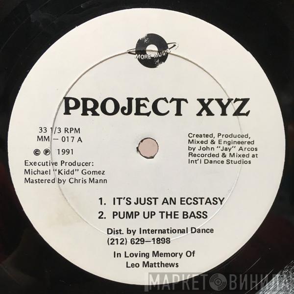 Project XYZ - It's Just An Ecstasy